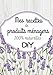 Mes recettes de produits ménagers 100% naturelles DIY: Carnet de préparations pour recettes naturelles fait maison (Lessive, nettoyants, ... ) 100 ... recettes de produits d'entretien naturel