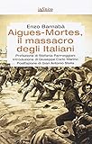 Aigues-Mortes, il massacro degli italiani