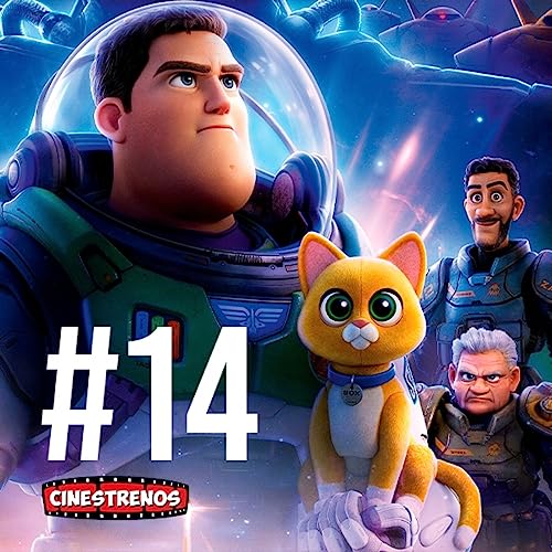 PODCAST #14 &iquest;La peor pel&iacute;cula de Pixar? LIGHTYEAR | Cinestrenos