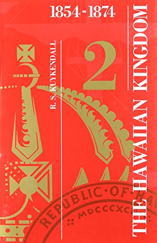 The Hawaiian Kingdom: Volume 2: Twenty Critical Years, 1854-1874