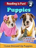 Puppies: I Love Dressed Up Puppies (A 