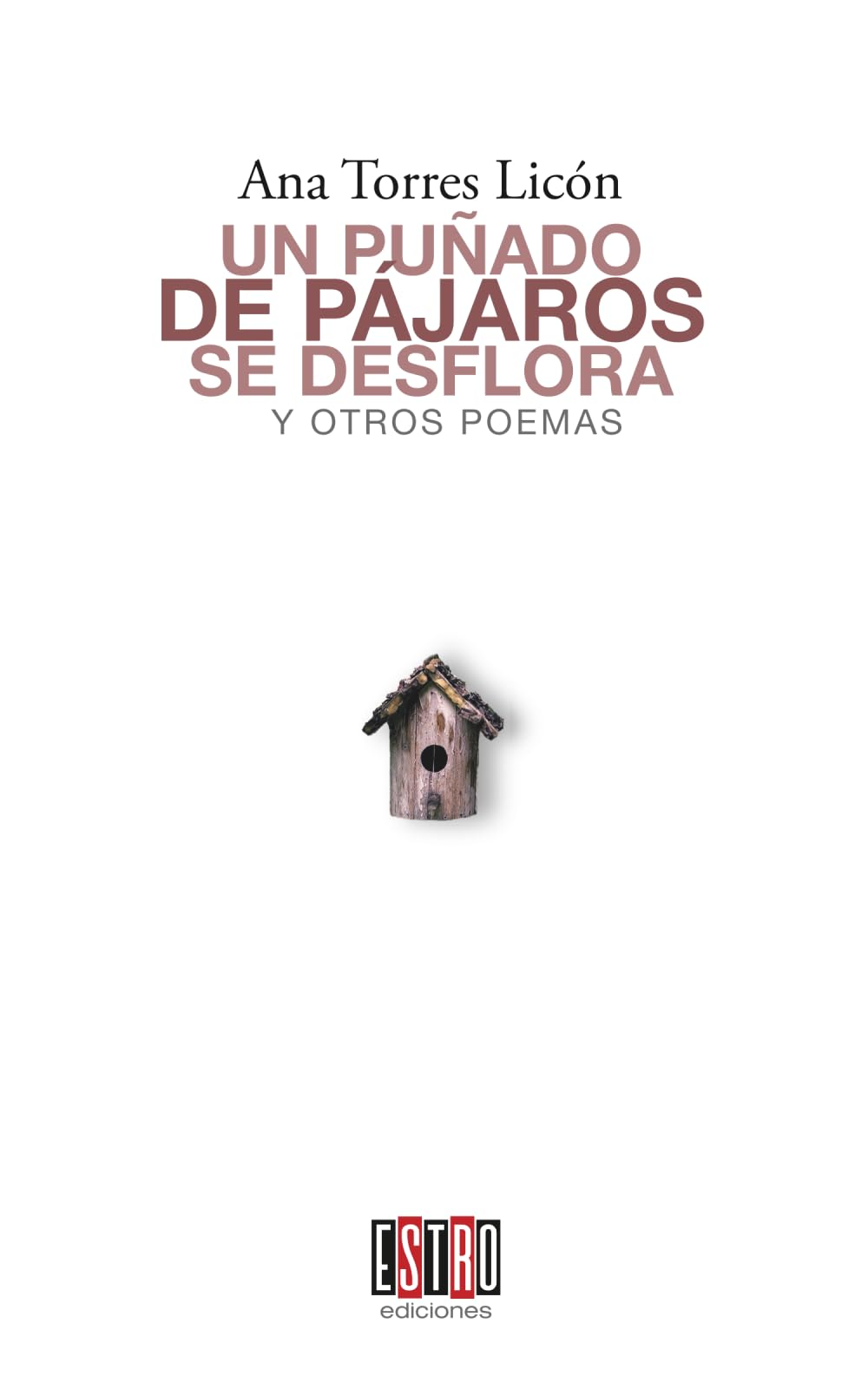 Un puñado de pájaros se desflora y otros poemas