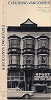 Exploring Vancouver: Ten Tours of the City and Its Buildings 0774800283 Book Cover