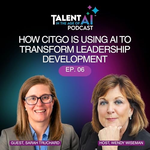 How AI Is Transforming Leadership Development at CITGO with Sarah Truchard