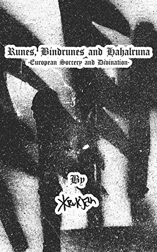 Télécharger Runes, Bindrunes and Hahalruna: European Sorcery and Divination Gratuit