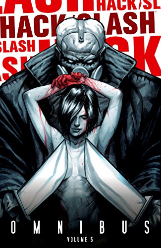 Télécharger Hack/Slash Omnibus Vol. 5 (English Edition) Gratuit
