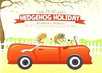 Hedgehog Holiday 1523903597 Book Cover