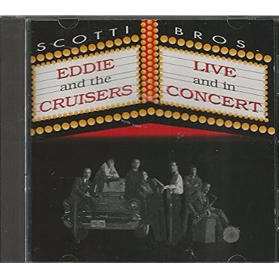Eddie & the Cruisers-Live & in
