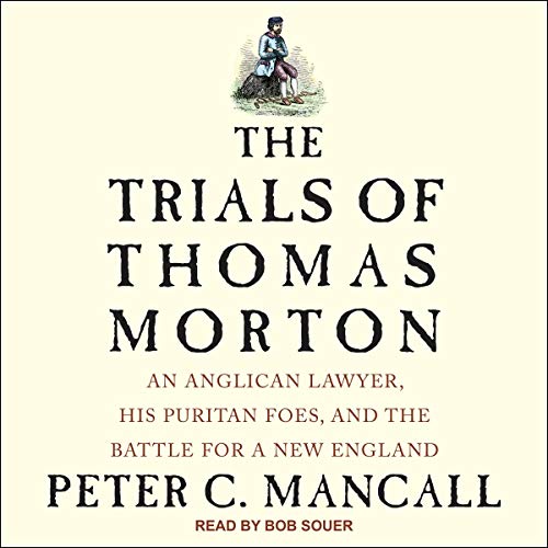 The Trials of Thomas Morton by Peter C. Mancall episode artwork
