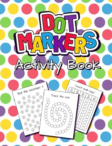 Dot Markers Activity Book: for older kids ages 4 +| Alphabet, Numbers, Find, Trace, Color | paint dauber coloring sheets | Big Dots image 2