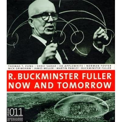 Buckminster Fuller R.: Now and Tomorrow