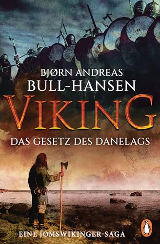 VIKING − Das Gesetz des Danelags: Roman - Die epische Bestseller-Reihe aus Norwegen geht weiter (Jomswikinger-Saga 4)