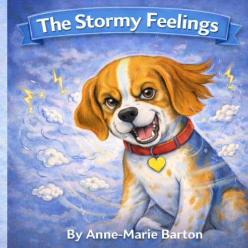 The Stormy Feelings (Benji The Beagle'S Big Feelings)