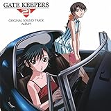 ゲートキーパーズ21 オリジナルサウンドトラックアルバム