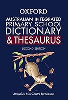 Australian Integrated Primary School Dictionary And Thesaurus 0195568842 Book Cover