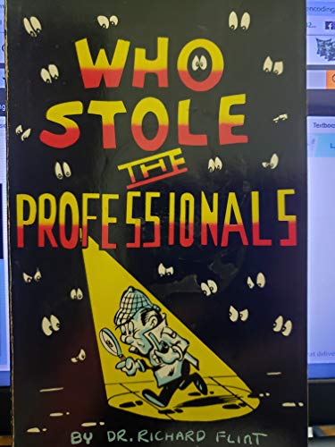 Who Stole the Professionals? 0937851167 Book Cover