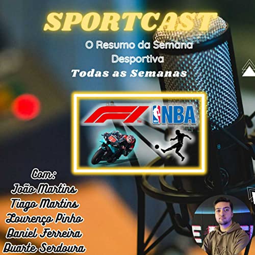 SPORTCAST EP.01 | FIM DOS CAMPEONATOS NACIONAIS, CHUVA NO GP DO M&Oacute;NACO E MIAMI HEAT NA FINAL
