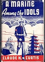 A marine among the idols, B0006AP5H2 Book Cover