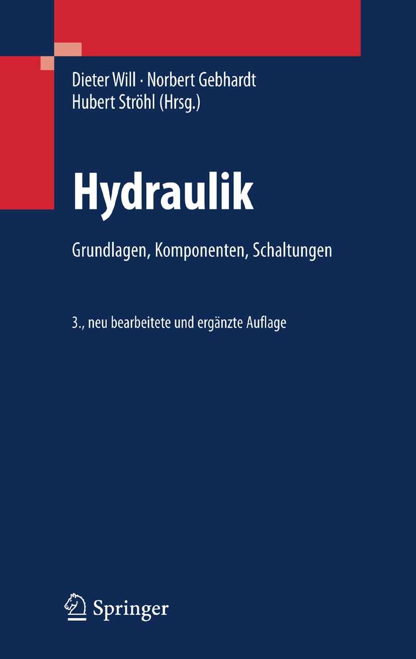 Hydraulik: Grundlagen, Komponenten, Schaltungen