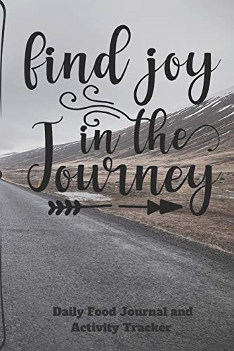 Find Joy In The Journey Daily Food Journal and Activity Tracker: Notebook 6x9 187 pages (CQS.0285) image 3