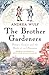 Produktbild The Brother Gardeners: Botany, Empire and the Birth of an Obsession