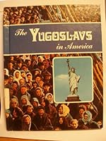 The Yugoslavs in America (In America Series) 0822502313 Book Cover
