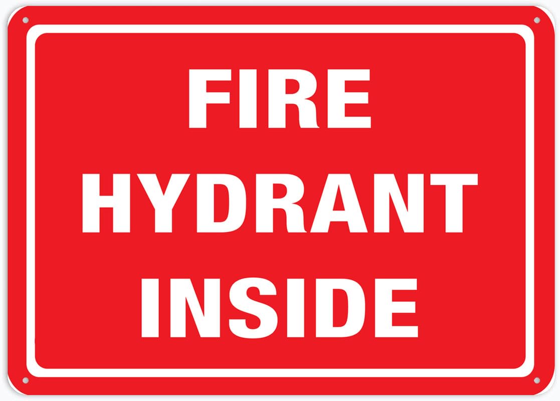 Fire Hydrant Inside Aluminum Metal Sign 12"x8" Premium Aluminum Sun-Proof Rust-Free For Home/Yard Use