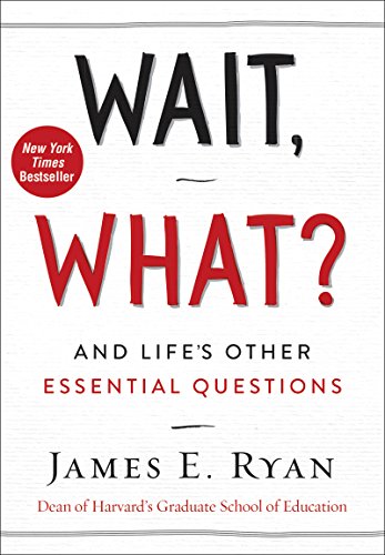 Wait, What?: A Thought-Provoking Guide To Asking The Right Questions