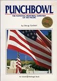 Hill of sacrifice: The National Memorial Cemetery of the Pacific at Punchbowl (An Island heritage book)