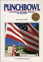 Hill of sacrifice: The National Memorial Cemetery of the Pacific at Punchbowl (An Island heritage book) 0896100855 Book Cover