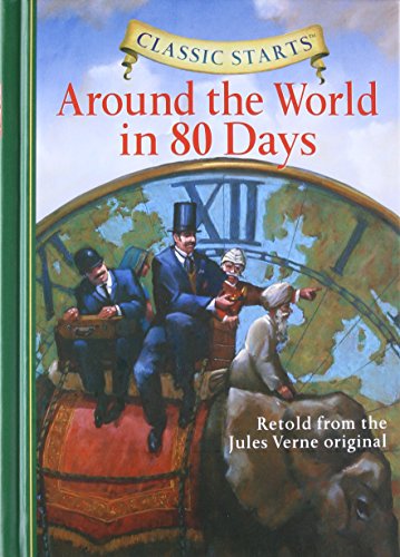 Classic Starts®: Around the World in 80 Days (Classic Starts® Series)