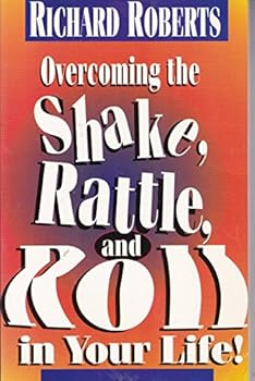Paperback Overcoming the Shake, Rattle, and Roll In Your Life! Book