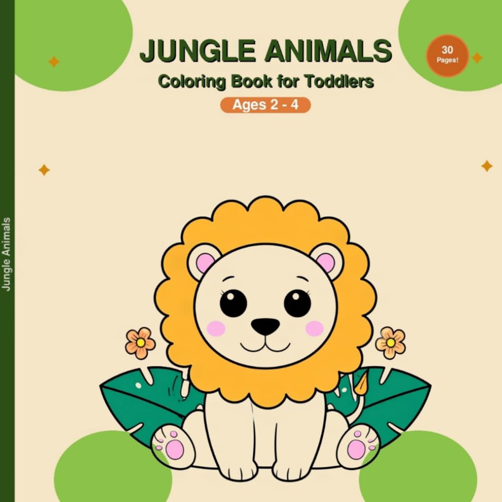 Jungle Animals Coloring Book for Toddlers Ages 2–4: Bold and Easy Coloring Pages