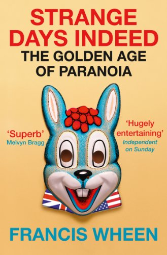 Télécharger Strange Days Indeed: The Golden Age of Paranoia (English Edition) PDF Ebook En Ligne