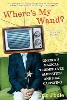 Paperback Where's My Wand?: One Boy's Magical Triumph over Alienation and Shag Carpeting Book