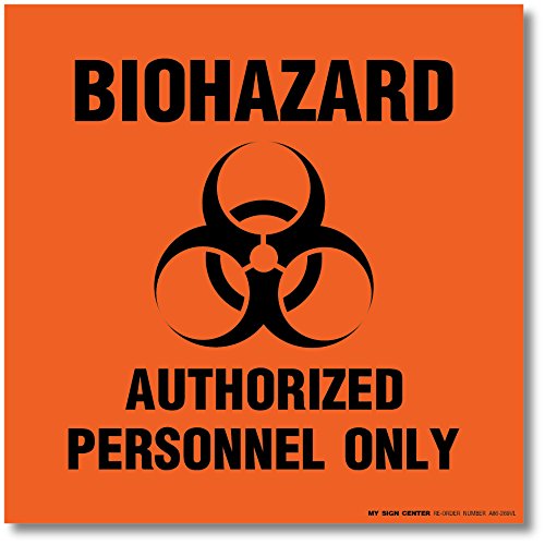 Biohazard Authorized Personnel Only Sign, Dimne, Package 4 Mil Vinyl Decal Stickers USA Made by My Sign Center