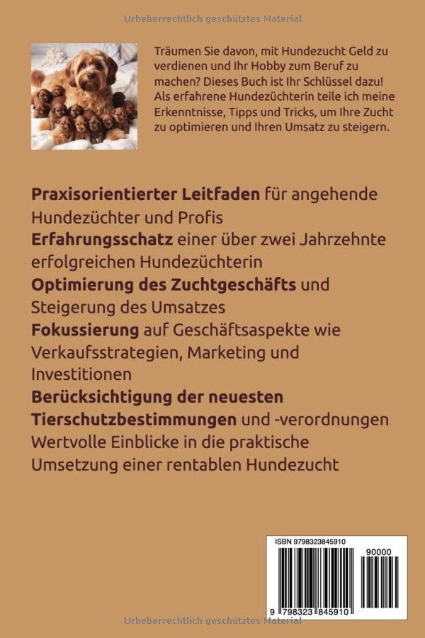 Praxisbuch Hundezucht: Fachliteratur für angehende Hundezüchter – Ein umfassendes Buch über Hundezucht, ideal für Einsteiger & Profis: Informationen, ... Das Geschäft mit der Hundezucht,Erfolg