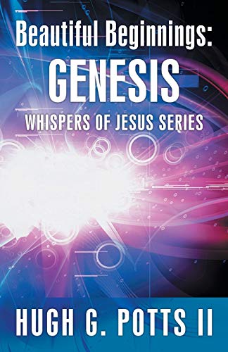 Beautiful Beginnings: Genesis: Whispers of Jesus Series