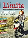  Limite - Revue d\'écologie intégrale numéro 3 Arrêtez tout !