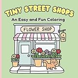Tiny Street Shops: An Easy and Fun Coloring