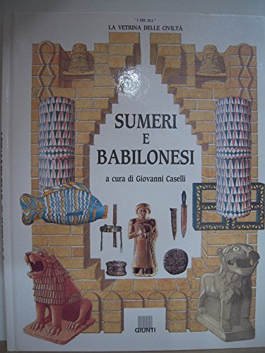  Sumeri e babilonesi