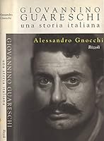 Giovannino Guareschi: Una storia italiana 8817660884 Book Cover