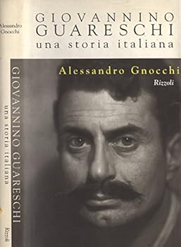 Giovannino Guareschi: Una storia italiana
