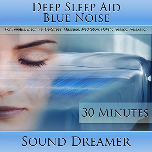 Blue Noise (Deep Sleep Aid) [For Tinnitus, Insomnia, De