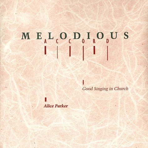 Melodious Accord: Good Singing in Church