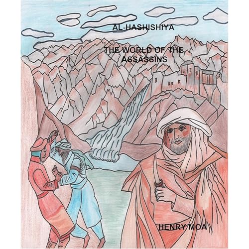 Al-Hashishiya The World of the Assassins by Henry Moa episode artwork