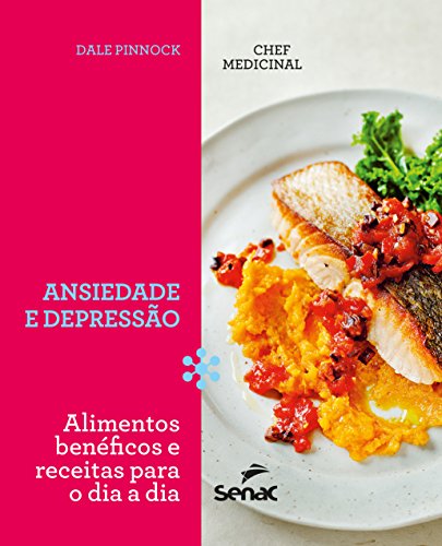 O chef medicinal : Ansiedade e depressão