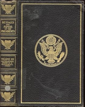 Hardcover Messages and Papers of the Presidents, Volume XX Encyclopdeic Index N-Z Biographic Index Book