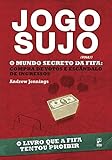 Jogo Sujo - O Mundo Secreto da Fifa (Portuguese Edition)