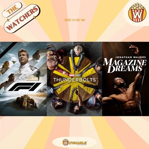 『'F1' 'Thunderbolts' 'Magazine Dreams' And More! | The Watchers』のカバーアート